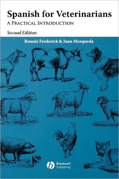 Spanish for Veterinarians: A Practical Introduction by Bonnie Frederick