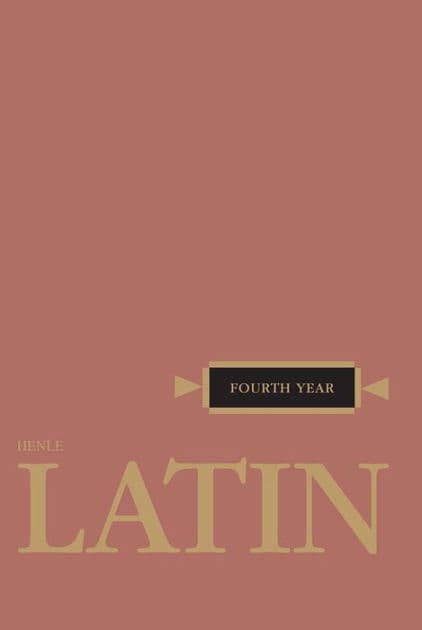 Henle Latin Fourth Year by Robert J. Henle
