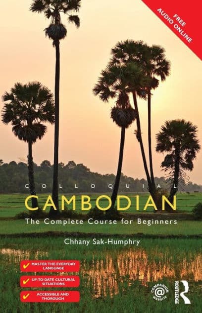 Colloquial Cambodian: The Complete Course for Beginners (New Edition) by Chhany Sak-Humphry