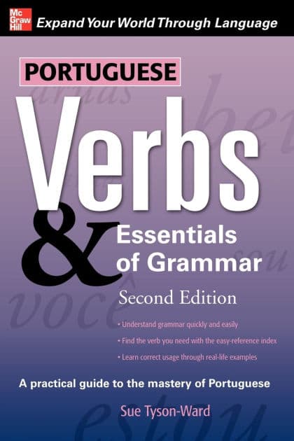 Portuguese Verbs & Essentials Of Grammar 2e. by Sue Tyson-Ward