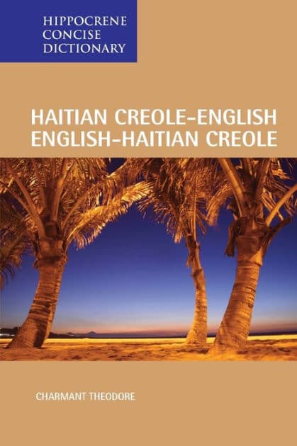 Haitian Creole-English/English-Haitian Creole Concise Dictionary by Charmant Theodore