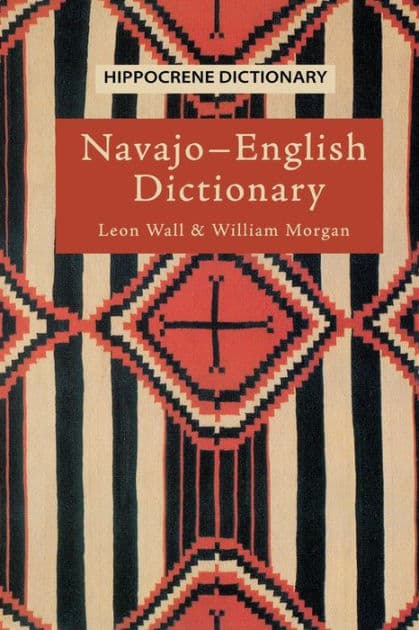 Navajo-English Dictionary by C. Leon Wall