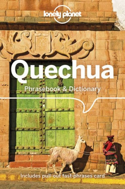 Lonely Planet Quechua Phrasebook & Dictionary by Serafin M Coronel-Molina
