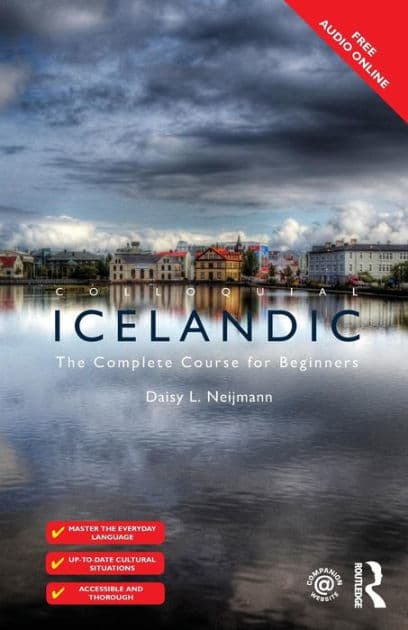 Colloquial Icelandic: The Complete Course for Beginners by Daisy L. Neijmann