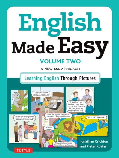 English Made Easy Volume Two: British Edition: A New ESL Approach: Learning English Through Pictures by Jonathan Crichton