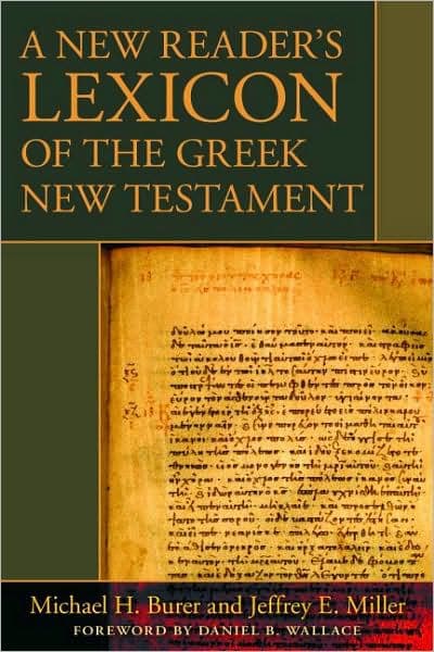 A New Reader's Lexicon of the Greek New Testament by Michael H. Burer