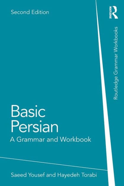 Basic Persian: A Grammar and Workbook by Saeed Yousef