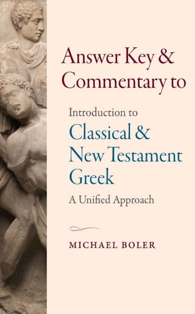 Supplement to Introduction to Classical and New Testament Greek by Michael Boler