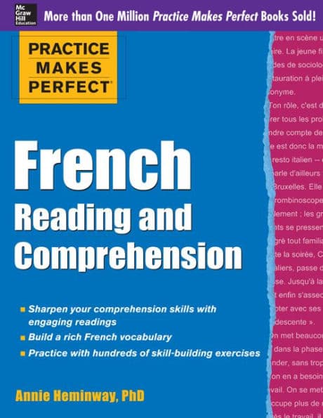 Practice Makes Perfect French Reading and Comprehension by Annie Heminway