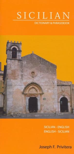 Sicilian-English/English-Sicilian Dictionary & Phrasebook by Joseph Privitera