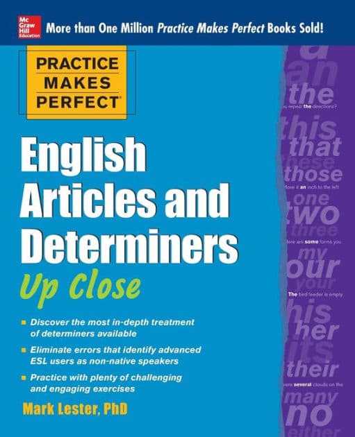 Practice Makes Perfect English Articles and Determiners Up Close by Mark Lester