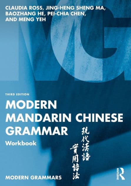 Modern Mandarin Chinese Grammar Workbook by Claudia Ross