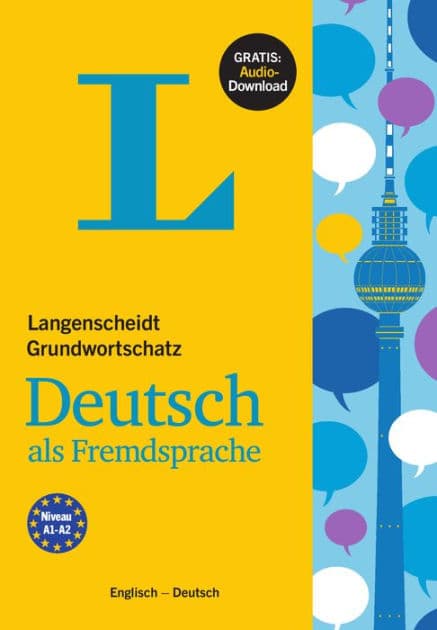 Langenscheidt Grundwortschatz Deutsch als Fremdsprache - Buch mit Audio-Download(Langenscheidt Basic German Vocabulary - Book with audio download): German basic vocabulary with English translations by Langenscheidt Editorial Team Langenscheidt Editorial Team