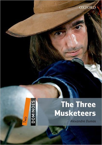 Dominoes, New Edition: Level 2: 700-Word VocabularyThe Three Musketeers by Oxford University Press