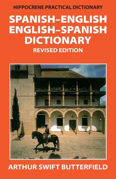 Spanish-English/English-Spanish Practical Dictionary by Arthur Butterfield