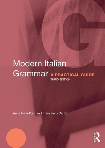 Modern Italian Grammar: A Practical Guide by Anna Proudfoot