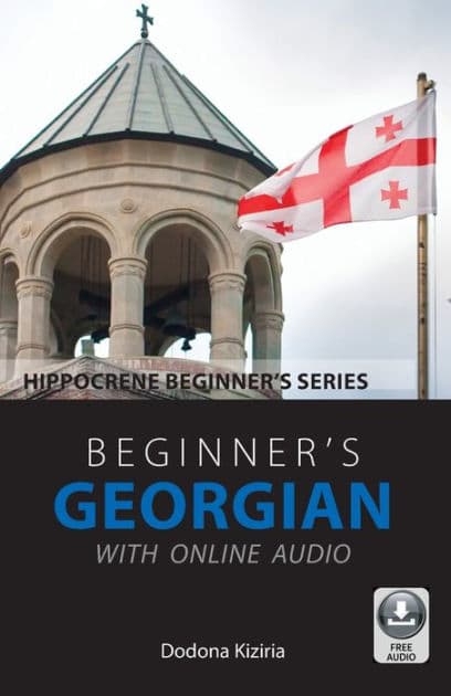 Beginner's Georgian with Online Audio by Dodona Kiziria