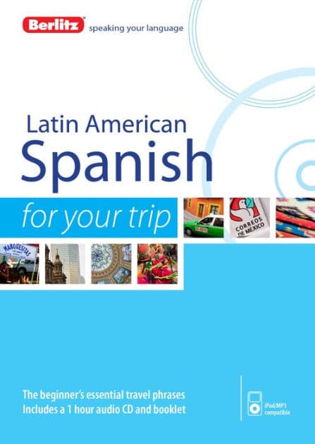 Berlitz Language: Latin American Spanish For Your Trip by Berlitz Publishing