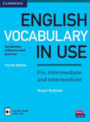 English Vocabulary in Use Pre-intermediate and Intermediate Book with Answers and Enhanced eBook: Vocabulary Reference and Practice by Stuart Redman