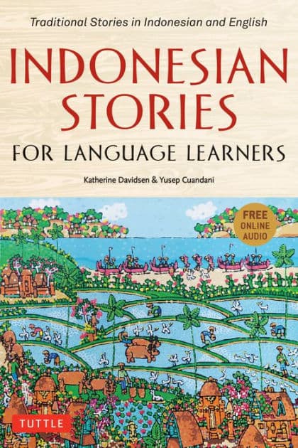 Indonesian Stories for Language Learners: Traditional Stories in Indonesian and English (Online Audio Included) by Katherine Davidsen