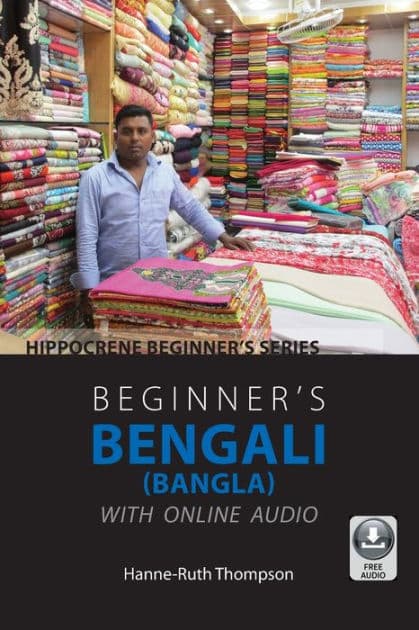 Beginner's Bengali (Bangla) with Online Audio by Hanne-Ruth Thompson