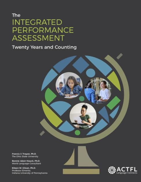 The Integrated Performance Assessment: Twenty Years and Counting by Francis J. Troyan PhD