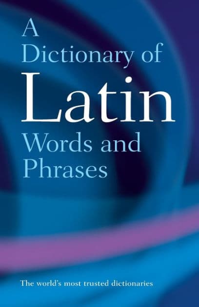 A Dictionary of Latin Words and Phrases by James Morwood