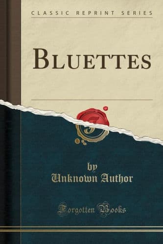 Bluettes (Classic Reprint) by Unknown Author