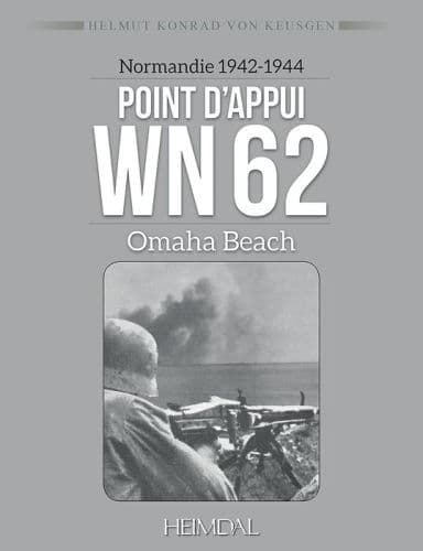 Point d'appui WN 62: Omaha beach by Helmut Konrad von Keusgen