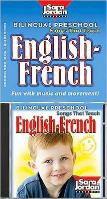 Bilingual Preschool Songs That Teach English-French by Sara Jordan Publishing