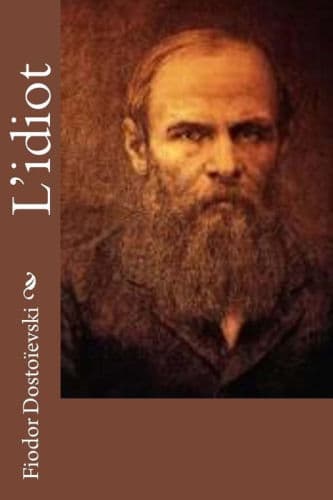 L'idiot by Albert Mousset (Translator), Fiodor Dostoievski, Albert Mousset