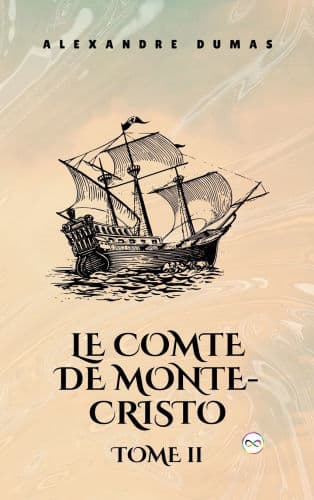 Le Comte de Monte-Cristo, Tome II (French Editon) by Alexandre Dumas