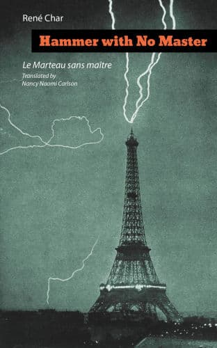 Hammer with No Master: Poems of René Char (French and English Edition) by René Char, Nancy Naomi Carlson (Translator), Nancy Naomi Carlson
