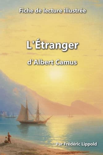 Fiche de lecture illustrÃ¯Â¿Â½e - L'Ã¯Â¿Â½tranger, d'Albert Camus by FrÃÂÂdÃÂÂric Lippold