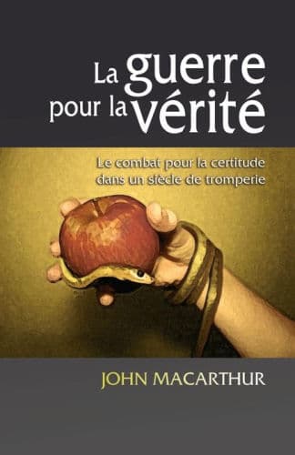 La Guerre Pour La V by John MacArthur