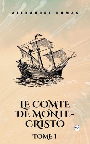 Le Comte de Monte-Cristo, Tome I (French Edition) by Alexandre Dumas