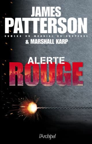 Alerte rouge by James Patterson, Marshall Karp, Sebastian Danchin (Translator), Sebastian Danchin