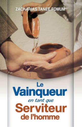 Le Vainqueur en Tant que Serviteur de L'homme by Zacharias Tanee Fomum