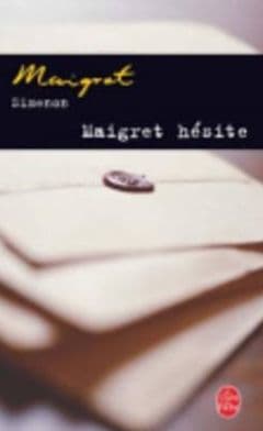 Maigret hésite (Maigret Hesitates) by Georges Simenon