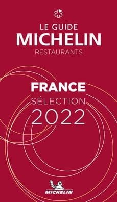 The MICHELIN Guide France 2022: Restaurants & Hotels by Michelin