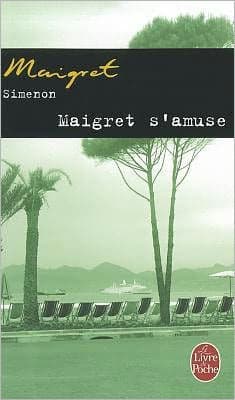 Maigret s'amuse (Maigret's Little Joke) by Georges Simenon