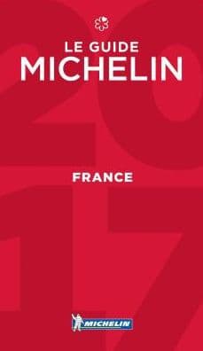 MICHELIN Guide France 2017: Hotels & Restaurants by Michelin