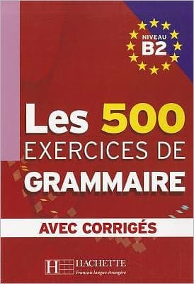 Les 500 Exercices de Grammaire by Marie-Pierre Caquineau-Gündüz