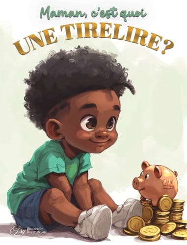 Maman, c'est quoi une tirelire? by Aquilas K Dapaah