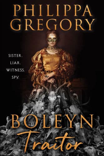 Boleyn Traitor: A Novel by Philippa Gregory