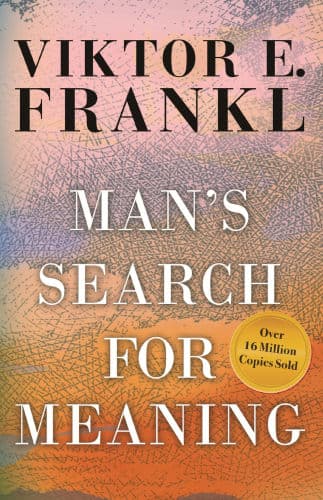 Man's Search for Meaning by Viktor E. Frankl, Harold S. Kushner, William J. Winslade