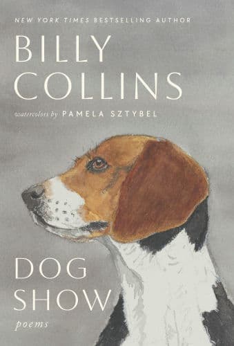 Dog Show: Poems by Billy Collins, Pamela Sztybel
