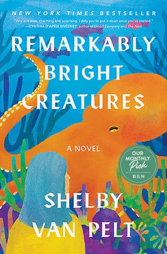 Remarkably Bright Creatures by Shelby Van Pelt