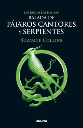 Balada de pájaros cantores y serpientes (Juegos del Hambre 4) / The Ballad of Songbirds and Snakes by Suzanne Collins