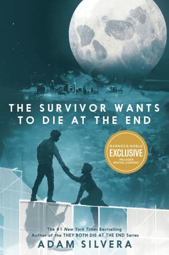 The Survivor Wants to Die at the End by Adam Silvera